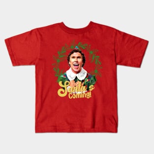 the elf buddy santa's coming Kids T-Shirt